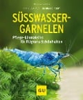 Süßwasser-Garnelen - Reinhard Pekny, Chris Lukhaup