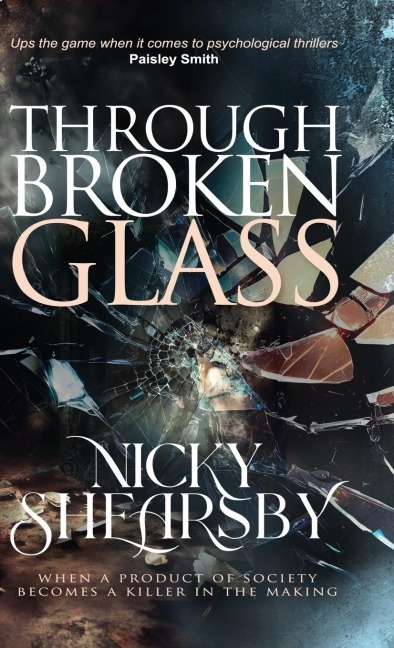 Through Broken Glass (The Flanigan Files, #3) - Nicky Shearsby