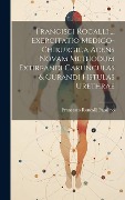 Cover-Bild zum Titel 'Francisci Rocalli ... Exercitatio Medico-chirurgica Acens Novam Methodum Extirpandi Carunculas & Curandi Fistulas Urethrae' von 'Francesco Roncalli Parolino'