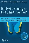 Cover-Bild zum Titel 'Entwicklungstrauma heilen' von 'Laurence Heller, Aline LaPierre'