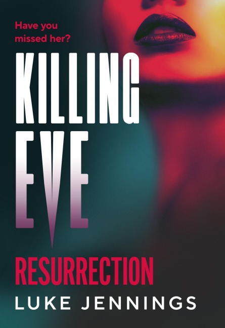 Killing Eve: Resurrection - Luke Jennings