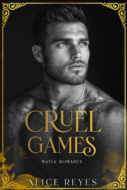 Cruel Games: Mafia Romance (The Cruel Temptation Series, #1) - Alice Reyes