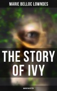 Cover-Bild zum Titel 'THE STORY OF IVY (Murder Mystery)' von 'Marie Belloc Lowndes'