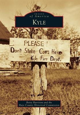 Kyle - Betty Harrison, Hays County Historical Commission