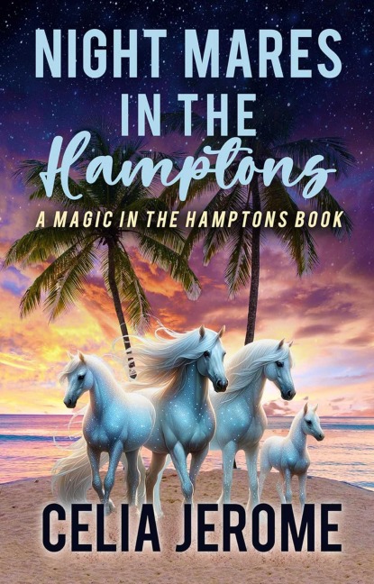 Night Mares in the Hamptons - Celia Jerome