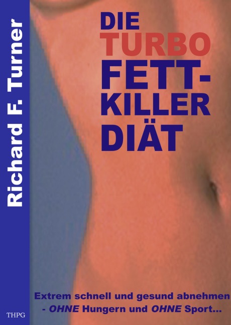Die Turbo Fettkiller Diät - Richard F. Turner