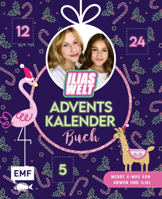 Mein Ilias Welt Adventskalender-Buch - Merry X-Mas von Arwen und Ilia - Ilias Welt