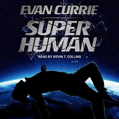 Superhuman Lib/E - Evan Currie