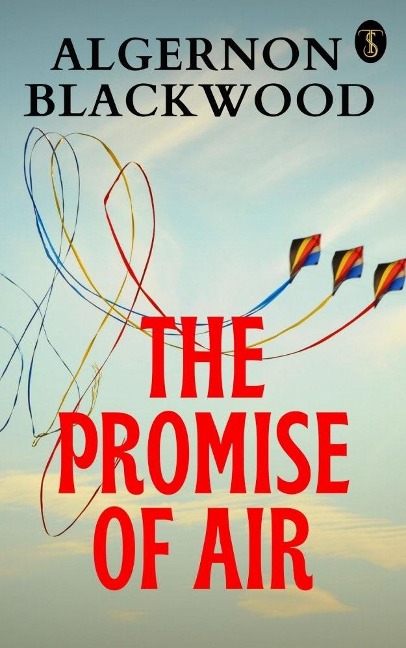 The Promise of Air - Algernon Blackwood