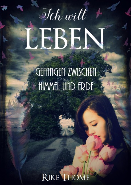 Ich will leben - Rike Thome