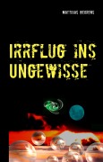 Cover-Bild zum Titel 'Irrflug ins Ungewisse' von 'Matthias Behrens'