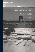 Cover-Bild zum Titel 'An Aramaic Method; a Class Book for the Study of the Elements of Aramaic From Bible and Targums; Volume 2' von 'Charles Rufus Brown'