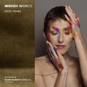 Cover-Bild zum Titel 'Woven Words - Mots tiss's (Vokalwerke)' von 'Clara/Kim/Le Taillandier/Casale/Ka Barbier-Serrano'