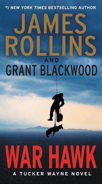 War Hawk - James Rollins, Grant Blackwood