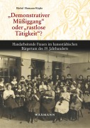 Cover-Bild zum Titel '"Demonstrativer Müßiggang" oder "rastlose Tätigkeit"?' von 'Bärbel Ehrmann-Köpke'