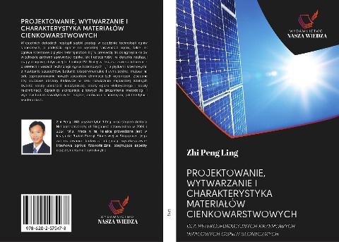 PROJEKTOWANIE, WYTWARZANIE I CHARAKTERYSTYKA MATERIA¿ÓW CIENKOWARSTWOWYCH - Zhi Peng Ling