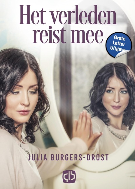 Het verleden reist mee - Julia Burgers-Drost