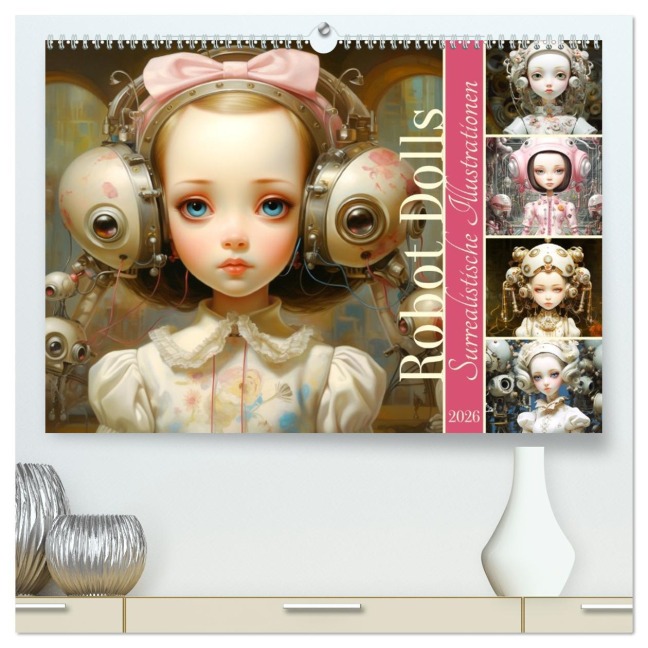 Roboter Puppen. Surrealistische Illustrationen (hochwertiger Premium Wandkalender 2026 DIN A2 quer), Kunstdruck in Hochglanz - Rose Hurley