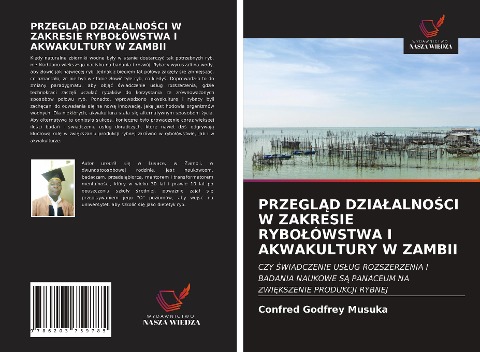 PRZEGL¿D DZIA¿ALNO¿CI W ZAKRESIE RYBO¿ÓWSTWA I AKWAKULTURY W ZAMBII - Confred Godfrey Musuka