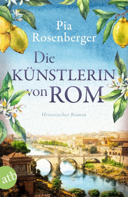 Die Künstlerin von Rom - Pia Rosenberger