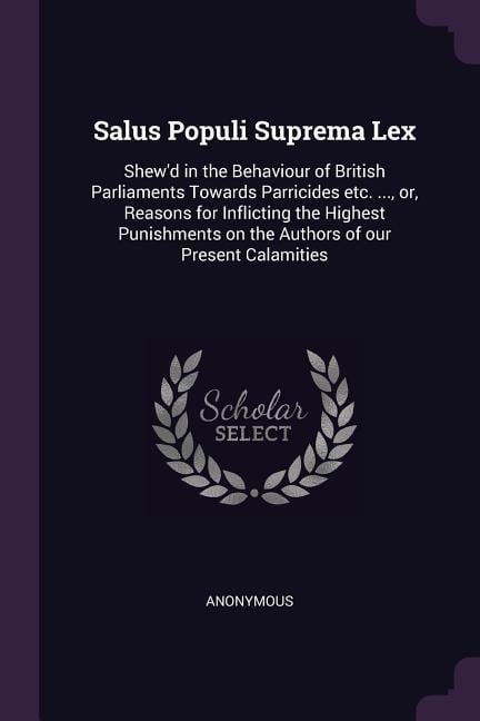 Salus Populi Suprema Lex - Anonymous