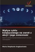 Cover-Bild zum Titel 'Wp¿yw cyklu ksi¿¿ycowego na zwrot z akcji i jego zmienno¿¿' von 'Maria Stephanie Angkawinata'