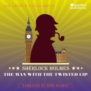 Cover-Bild zum Titel 'The Man with the Twisted Lip' von 'Arthur Conan Doyle'
