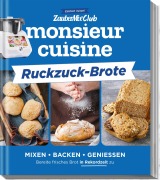 Cover-Bild zum Titel 'monsieur cuisine by ZauberMix - Ruckzuck-Brote' von 'Redaktion ZauberMix'