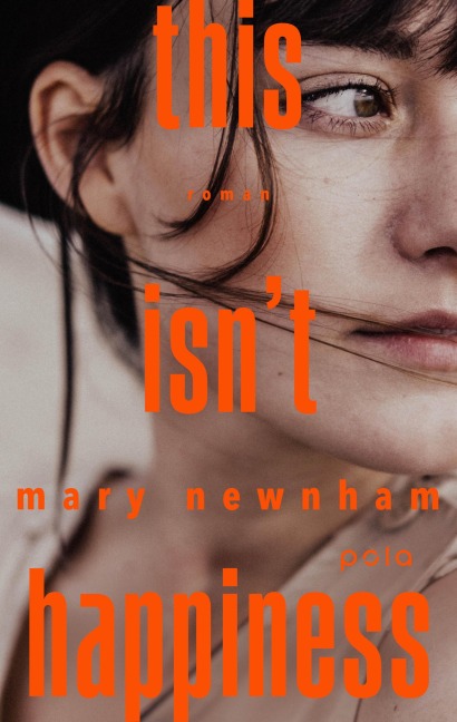 This isn't happiness - Mary Newnham