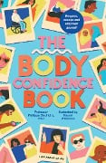 Das Body Confidence Buch. Ein Handbuch für radikales Selbstvertrauen - Phillippa Diedrichs, Zuckersüß Verlag