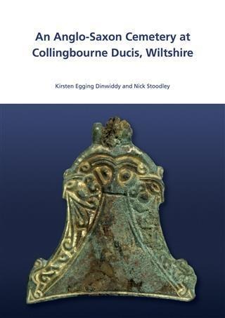 Anglo-Saxon Cemetry at Collingbourne Ducis, Wiltshire - Kirsten Egging Dinwiddy