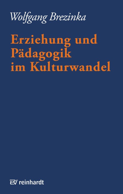 Erziehung und Pädagogik im Kulturwandel - Wolfgang Brezinka