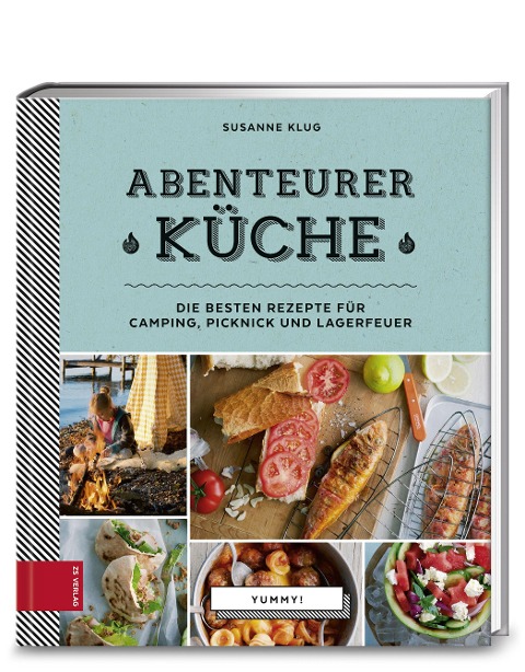 Yummy! Abenteurerküche - Susanne Klug