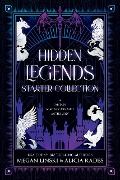 Hidden Legends Starter Collection: A Fantasy Academy Romance Anthology - Megan Linski, Alicia Rades, Hidden Legends