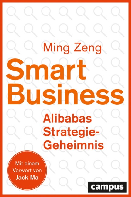 Smart Business - Alibabas Strategie-Geheimnis - Ming Zeng