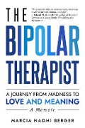 The Bipolar Therapist - Marcia Naomi Berger
