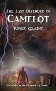 Cover-Bild zum Titel 'The Last Defender of Camelot' von 'Roger Zelazny'