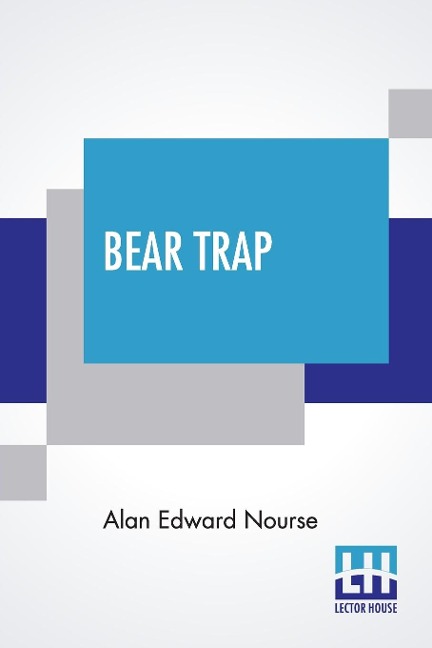 Bear Trap - Alan Edward Nourse