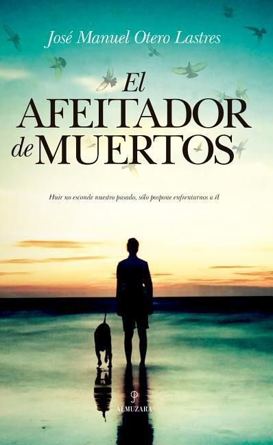 El Afeitador de Muertos - Jose Manuel Otero Lastres