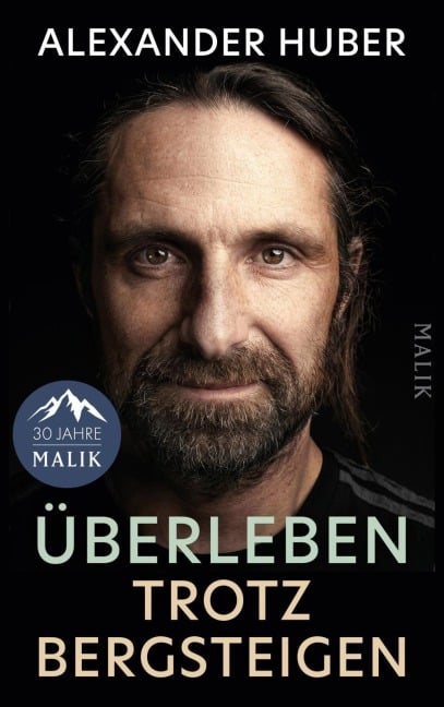 Überleben trotz Bergsteigen - Alexander Huber