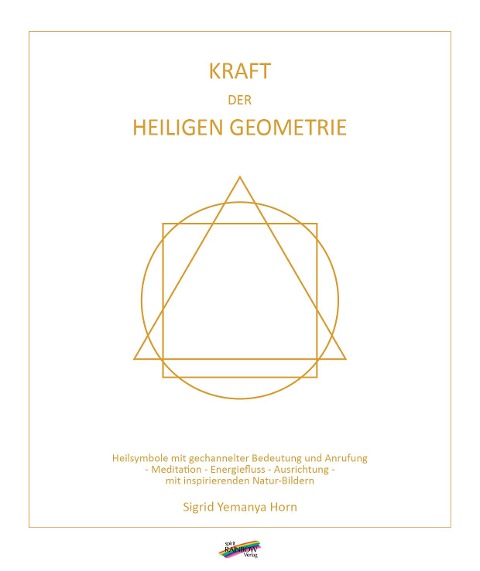 Kraft der heiligen Geometrie - Sigrid Yemanya Horn
