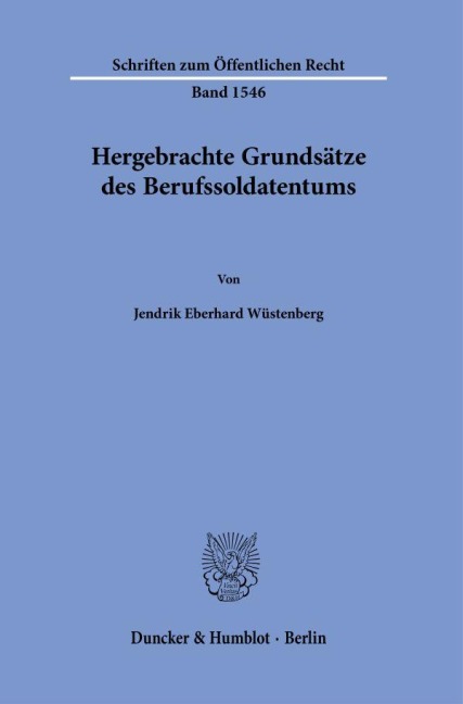 Hergebrachte Grundsätze des Berufssoldatentums - Jendrik Eberhard Wüstenberg