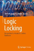 Cover-Bild zum Titel 'Logic Locking' von 'Dominik Sisejkovic, Rainer Leupers'