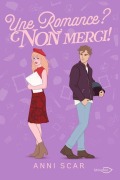 Cover-Bild zum Titel 'Une Romance ? Non merci !' von 'Anni Scar'
