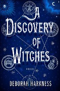 Cover-Bild zum Titel 'A Discovery of Witches' von 'Deborah Harkness'