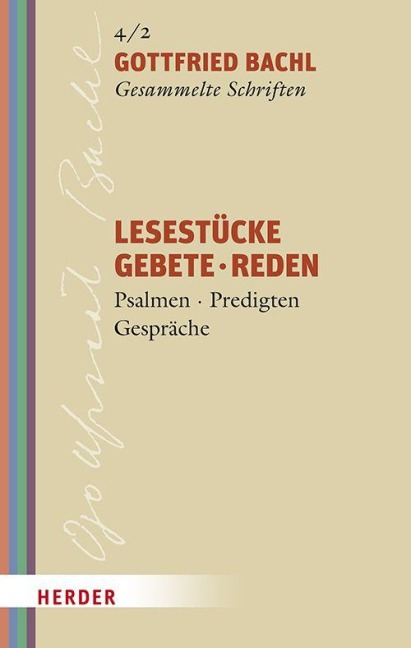 Lesestücke - Gebete - Reden - Gottfried Bachl