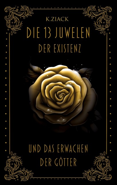 Die 13 Juwelen der Existenz - K. Ziack