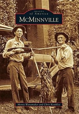 McMinnville - Monty Wanamaker, Chris Keathley