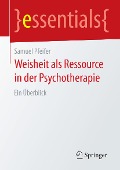 Cover-Bild zum Titel 'Weisheit als Ressource in der Psychotherapie' von 'Samuel Pfeifer'