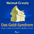 Cover-Bild zum Titel 'Das Geld-Syndrom - Wege zu einer krisenfreien Marktwirtschaft' von 'Helmut Creutz'
